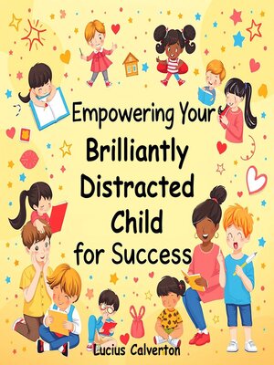 cover image of Empowering Your Brilliantly Distracted Child for Success